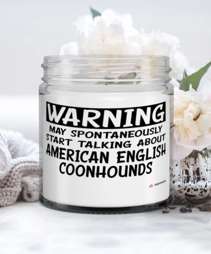 American English Coonhound Candle May Spontaneously Start Talking About American English Coonhounds 9oz Vanilla Scented Candles 